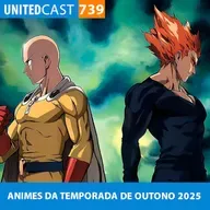 UNITEDcast #739 - ANIMES da TEMPORADA de OUTONO 2025