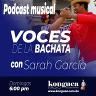 E03 T01 Voces de la Bachata - Con Sara Garcia