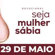 Seja Mulher Sábia - 29/Mai