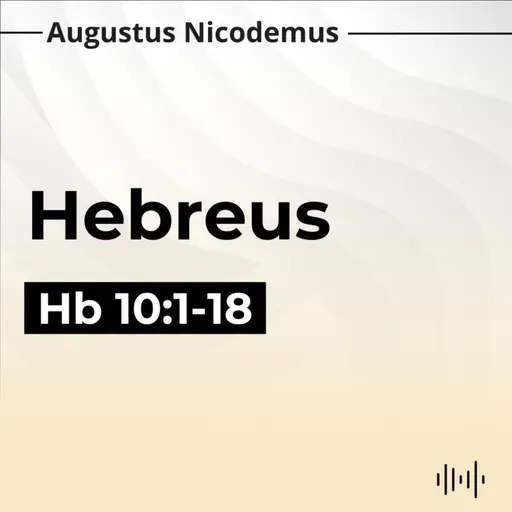 8. O Sacrifício de Cristo - (Hb 10:1-18)