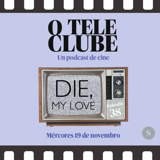 O Teleclube 03x05: "Die my love"