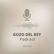 Gozo del Rey Podcast 151- Be Alert! Stand Firm, Be Courageous, Be Strong!