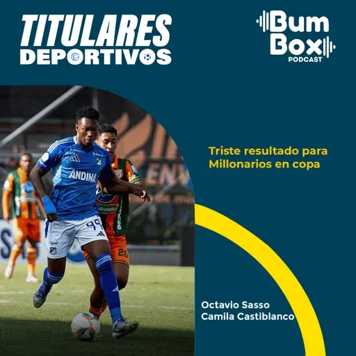 Triste resultado para Millonarios en copa | Resumen noticias deportivas del 3 de septiembre