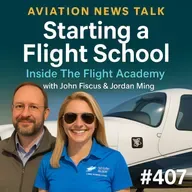 407 Starting a Flight School with The Flight Academy