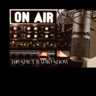 Too Spicy Radio 2025-07-25 17:00