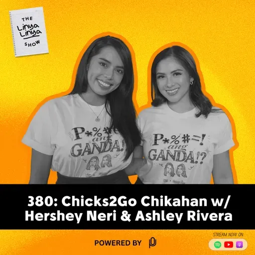 380: Chicks2Go Chikahan w/ Hershey Neri & Ashley Rivera