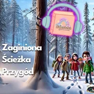 🏔️Zaginiona Ścieżka Przygód  Bajka do słuchania dla dzieci o zimowej wyprawie ❄️ #audiobook  #bajka