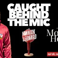 Caught Behind the Mic w/Yannick Leonard Episode 3: Montcin Hodge