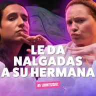 ¡Le da NALGADAS a su HERMANA! 😳 Ft. Xiuhtezcatl⁩  - T10E13
