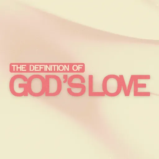 The Definition of God's Love