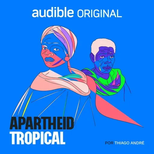 Apartheid Tropical | 8. Terra de Preto