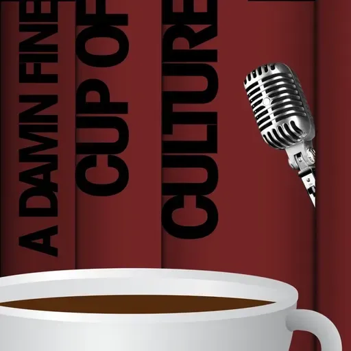 A Damn Fine Cup of Culture Podcast #92: The Unbearable Lightness of Being