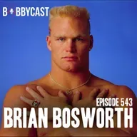 #543 - Brian Bosworth on the Moment He Realized Just How Famous He was in College + Playing at Oklahoma for His Grandad + Why His Dad is the Reason for His Infamous Haircut + Bobby Found Inspiration in Something Boz Did to Create Haters