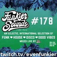 Funkier Sounds Episode 178 (just tunes that I love, and some of mine!)