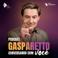 #157 | PARE DE LUTAR E VIVA COM MAIS SATISFAÇÃO - Gasparetto conversando com você