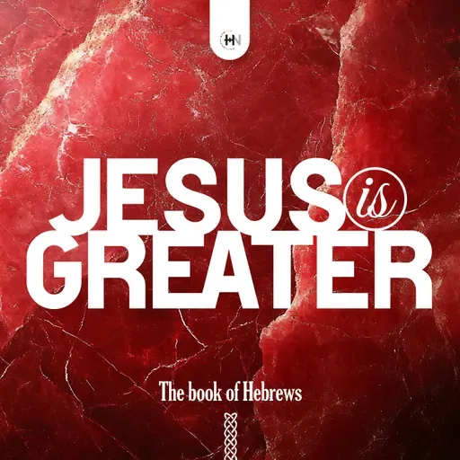 Jesus Is Greater – The Perfect Sacrifice (Chapter 9)