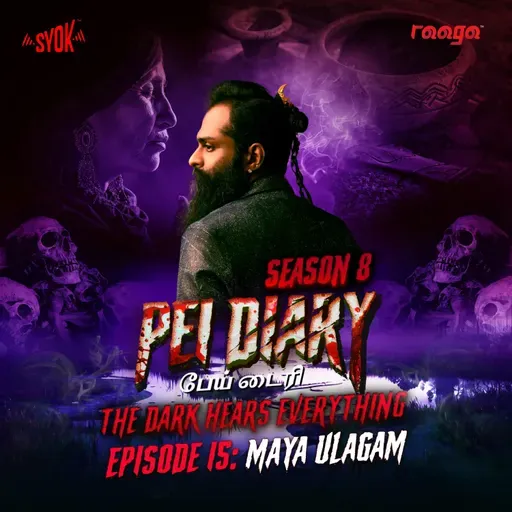 Maya Ulagam  | Pei Diary S8EP15