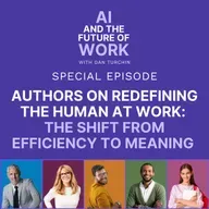 Authors on Redefining the Human at Work: The Shift from Efficiency to Meaning (Special Episode)