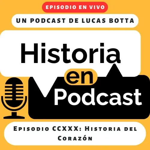 230. Historia del Corazón - EPISODIO EN VIVO