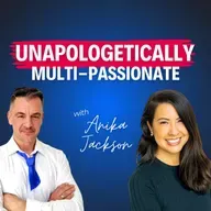“I’m Unapologetically Multi-Passionate”—Anika Jackson on Owning Who You Are in Business
