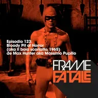 Episodio 123: Bloody Pit of Horror