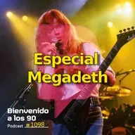 1098 - Especial Megadeth (Parte 1)