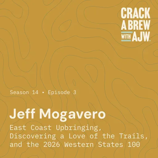 Jeff Mogavero:  East Coast Upbringing, Discovering a Love of the Trails, and the 2026 Western States 100