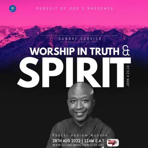Pursuit of the presence of God 2 | Worship in truth and in spirit 1