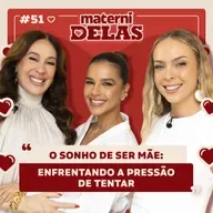 MaterniDelas - Mariana Rios com Tata e Cláudia Raia