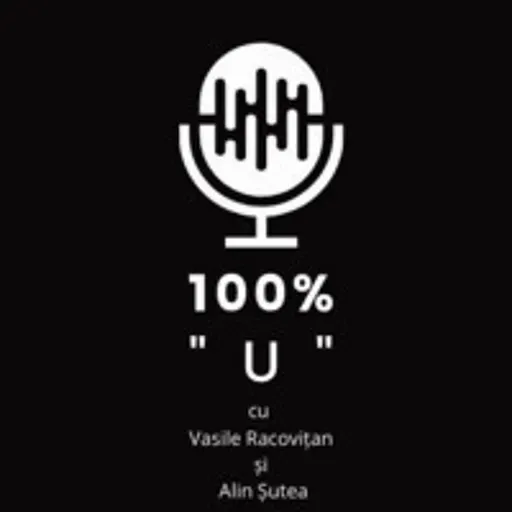 100% "U" - Episodul 134 - Planuri pentru titlu și Europa