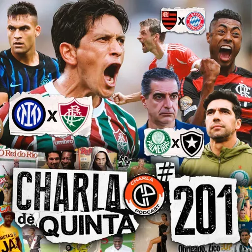 CONFRONTOS DOS BRASILEIROS DEFINIDOS! BOTAFOGO X PALMEIRAS! FLAMENGO X BAYERN! INTER X FLUMINENSE! - CHARLA DE QUINTA #201