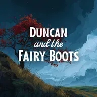 Duncan and the Fairy Boots
