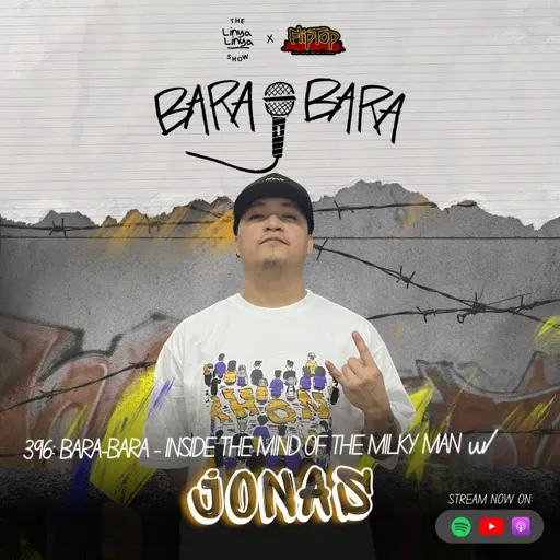 396: Bara-Bara - Inside the Mind of the Milky Man w/ JONAS