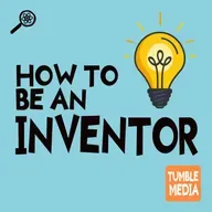 How To Be An Inventor