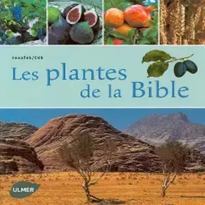 FLEURS, PLANTES ET ARBRES DANS LA BIBLE