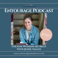 Podcast #169 ::: Folsom Women's Retreat ::: with Jessie Sallee