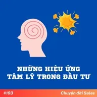#193. Những hiệu ứng tâm lý trong đầu tư