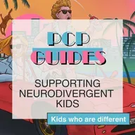 PCP Guides: supporting neurodivergent kids - kids who are different