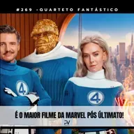 #269 - QUARTETO FANTÁSTICO