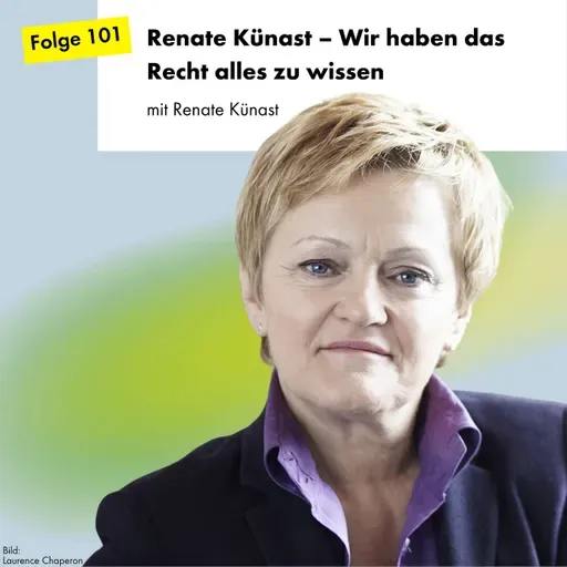 Renate Künast - Wir haben das Recht alles zu wissen