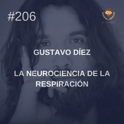 #206 - Gustavo Díez: La neurociencia de la respiración