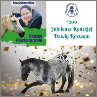 #200 Jubileusz Końskiej Dawki Rozwoju