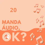 Manda áudio 20