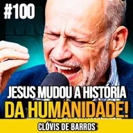 CLÓVIS DE BARROS | O LEGADO FILOSÓFICO DE JESUS CRISTO | MUNDOMENTAL #100