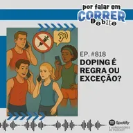 PFC Debate 818 - Doping é regra ou exceção?