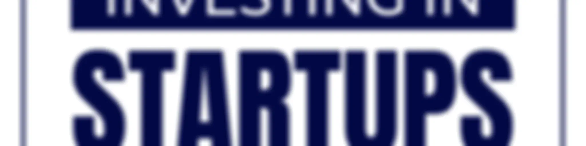Investing in Startups