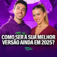 COMO SE TORNAR SUA MELHOR VERSÃO AINDA EM 2025? - Manu Cit