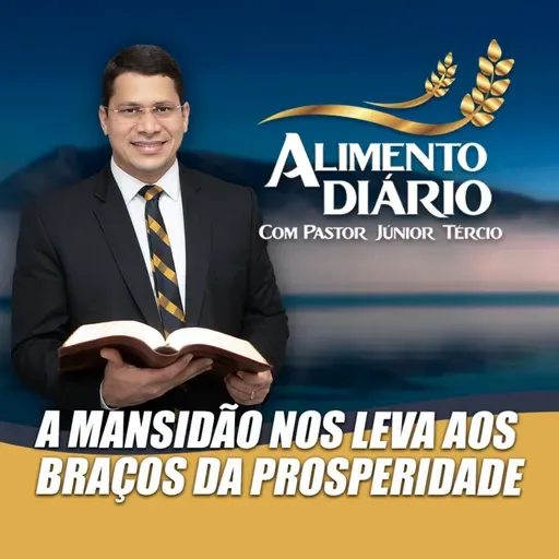PR JÚNIOR TÉRCIO - A MANSIDÃO NOS LEVA AOS BRAÇOS DA PROSPERIDADE