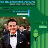 NNNA #184-Entrevista com Fábio Galindo, CEO da Future Climate, por Gesner Oliveira e Artur Villela Ferreira