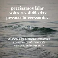 #165 - precisamos falar sobre a solidão das pessoas interessantes.